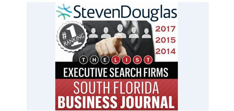 StevenDouglas Ranks #1 on The List of Top Executive Search Firms in South Florida in 2017