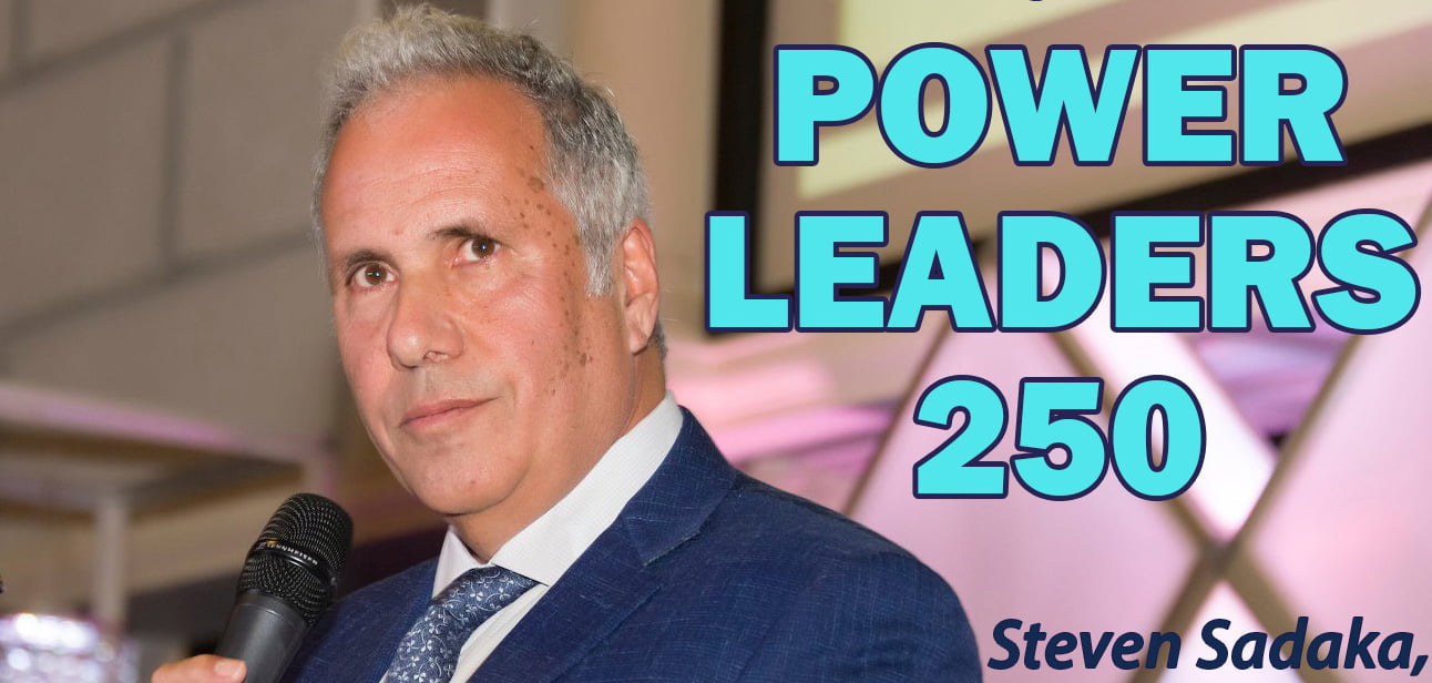 Steve Sadaka Named in the Power Leaders 250 List