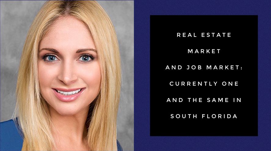 Real Estate Market and Job Market: Currently One and The Same in South Florida