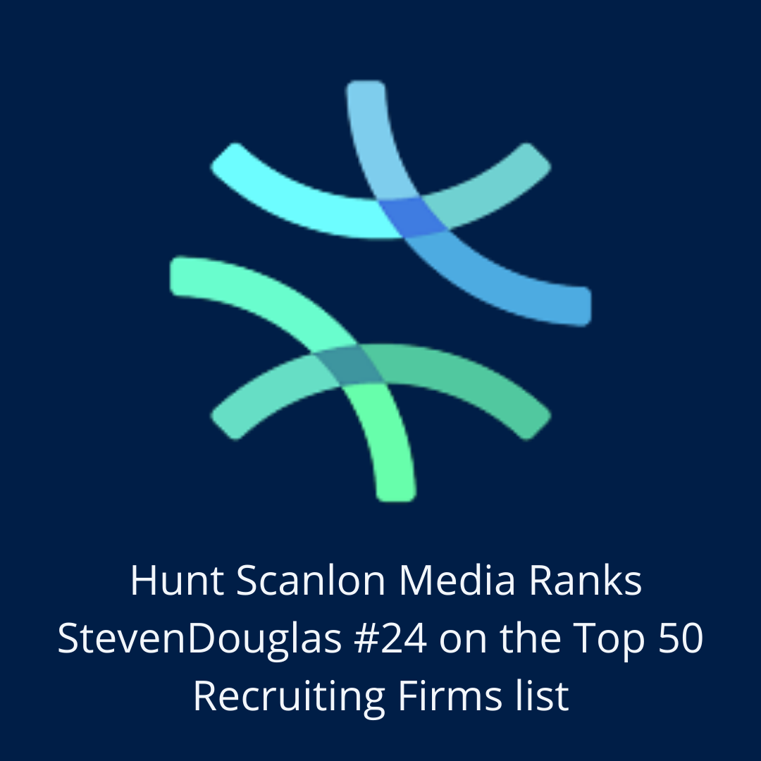 StevenDouglas Named a Top 25 Recruiting Firm After a Year of  Unprecedented Expansion Across the U.S.