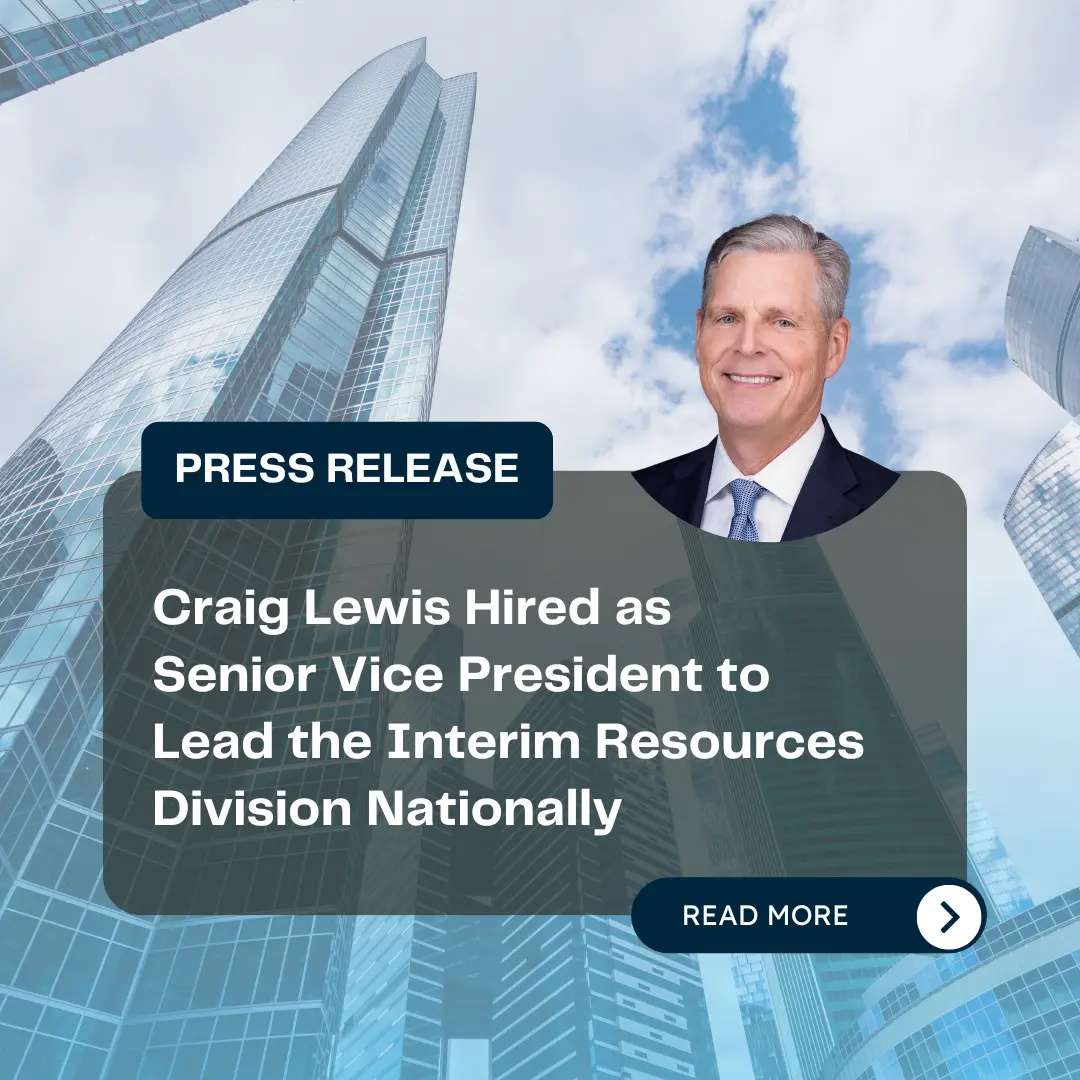 Craig Lewis Hired as Senior Vice President to Lead the Interim Resources Division Nationally