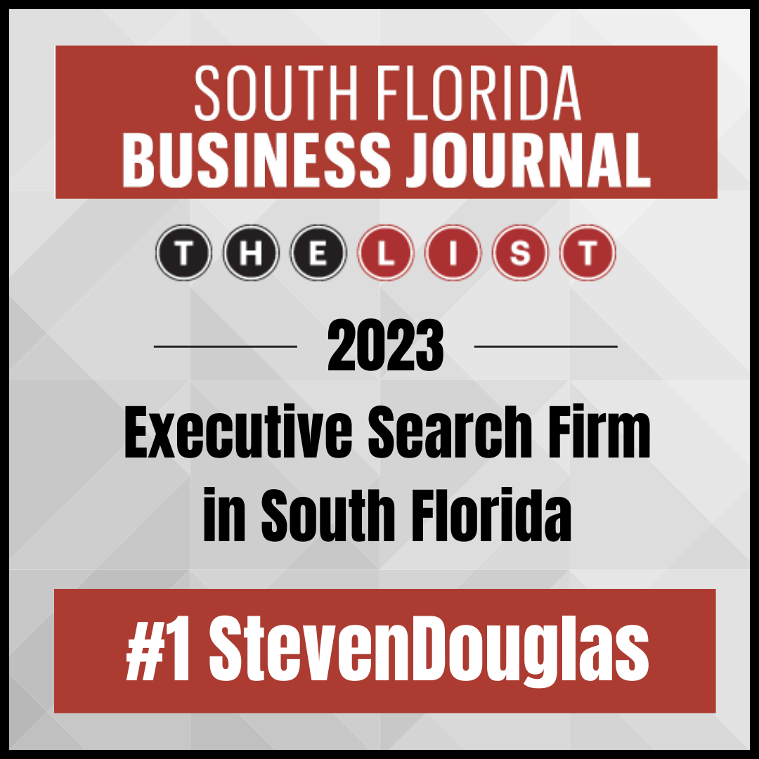 StevenDouglas named the 2023 #1 Executive Search Firm in South Florida by the South Florida Business Journal