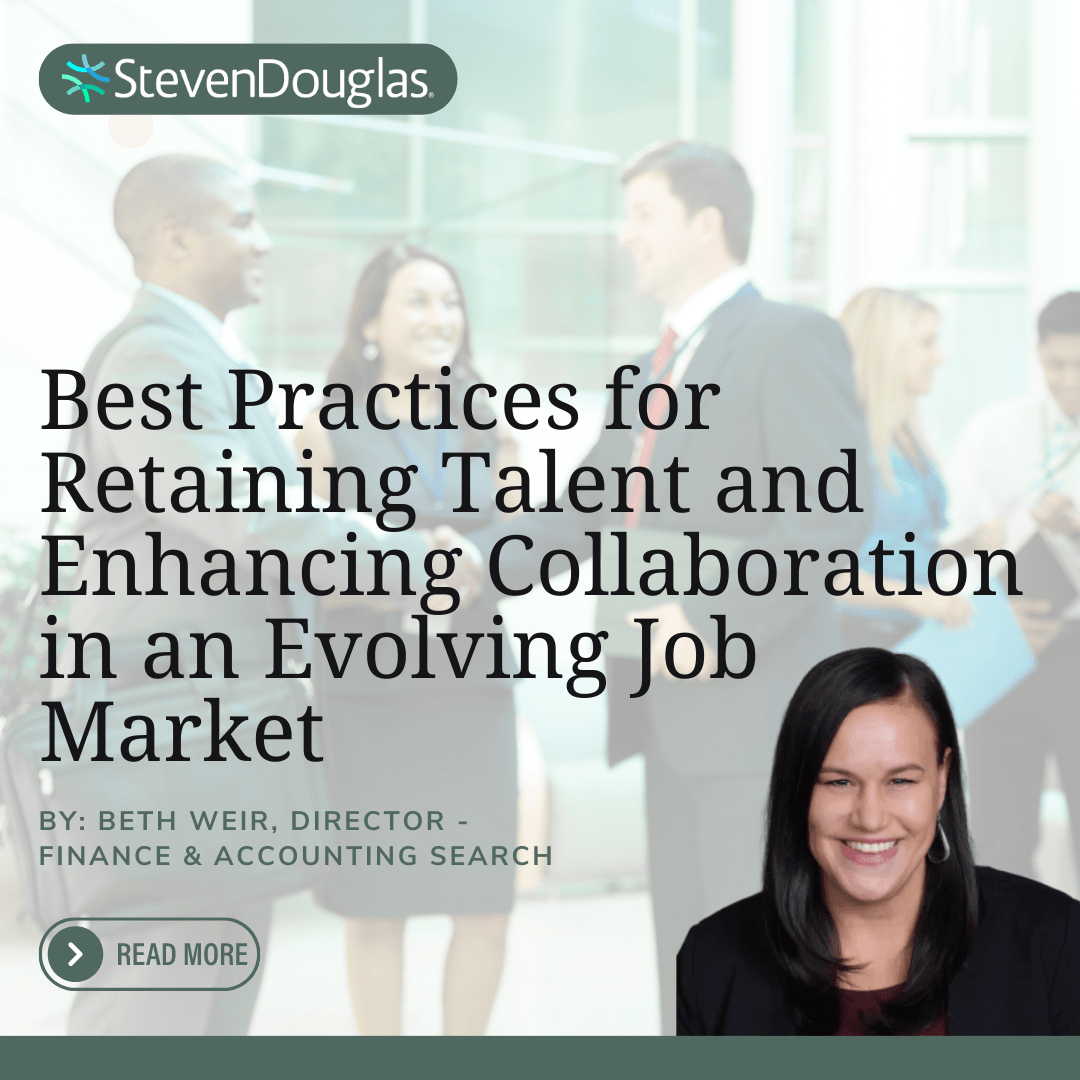 Best Practices for Retaining Talent and Enhancing Collaboration in an Evolving Job Market