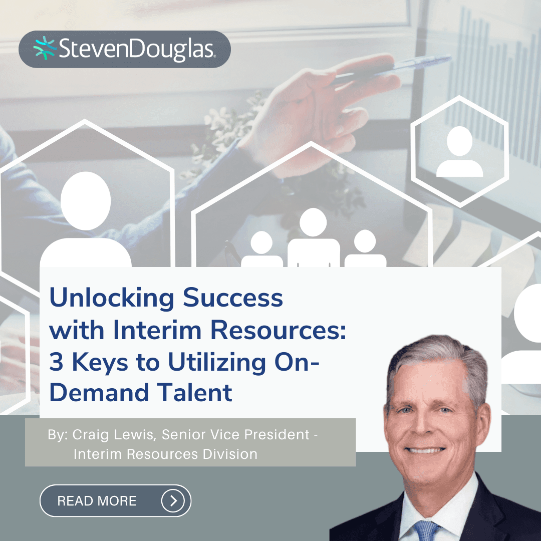 Unlocking Success with Interim Resources: 3 Keys to Utilizing On-Demand Talent