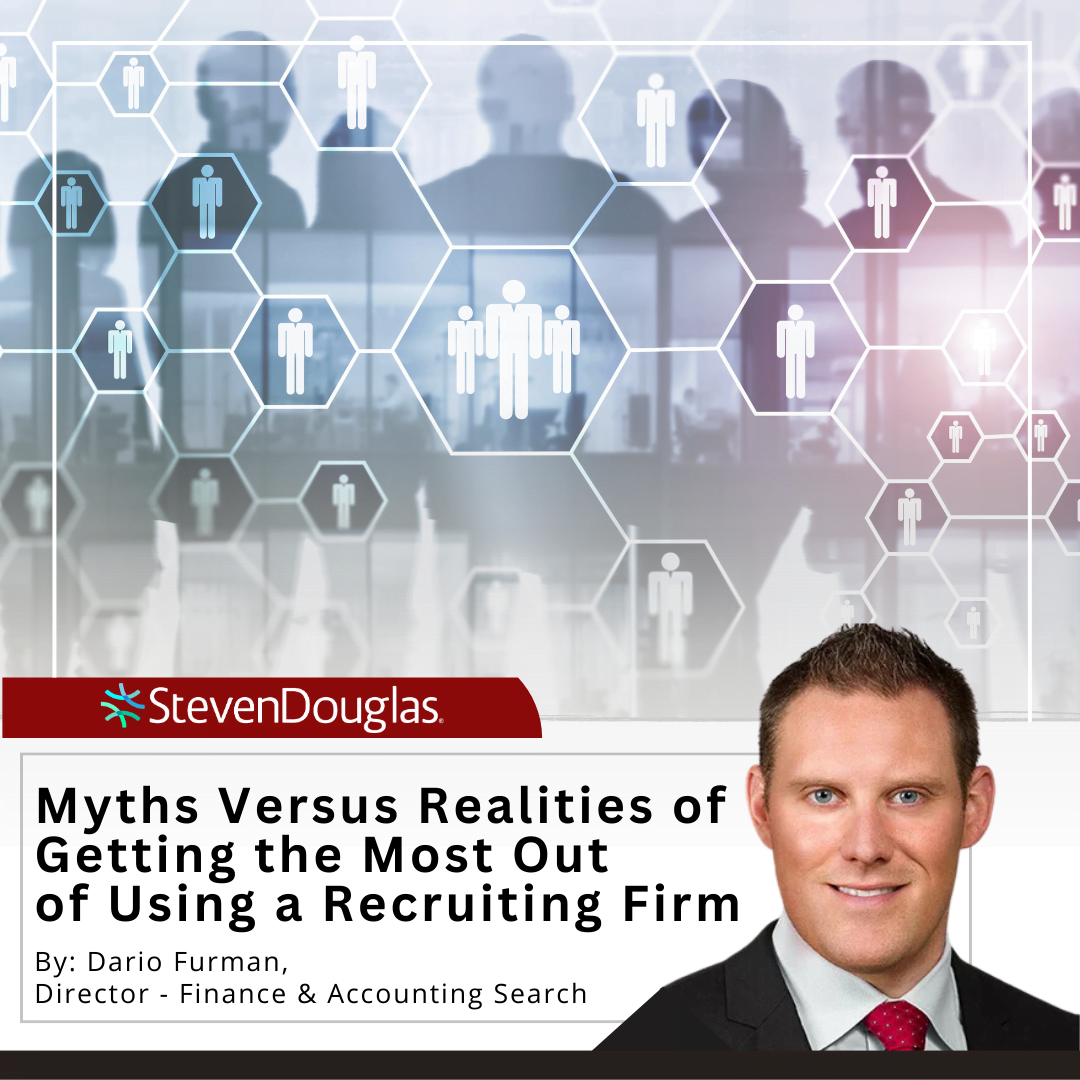 Myths Versus Realities of Getting the Most Out  of Using a Recruiting Firm