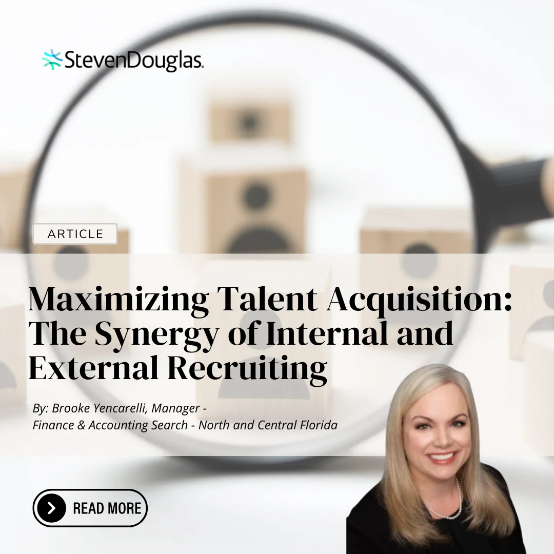 Maximizing Talent Acquisition: The Synergy of Internal and External Recruiting
