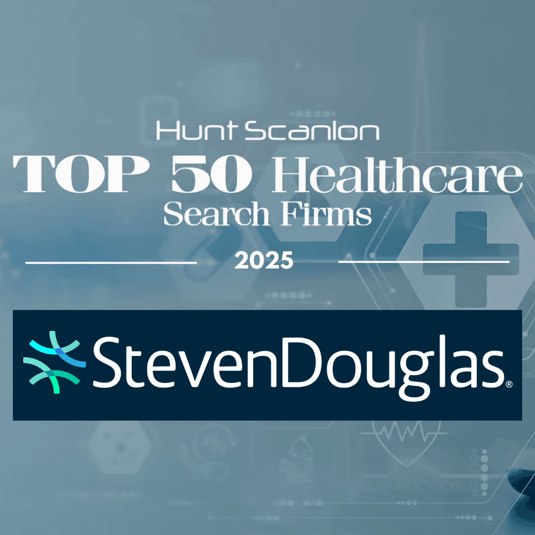 StevenDouglas Named One of Hunt Scanlon’s Top 50 leaders in Healthcare Services Search